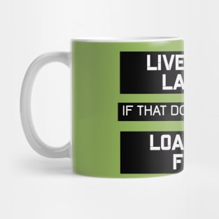 LIVE LOVE LAUGH LOAD AIM FIRE 2ND AMENDMENT Design Mug